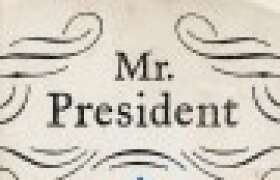 Mr. President: How and Why the Founders Created a Chief Executive, by Ray Raphael: A Book Review